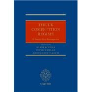 The UK Competition Regime A Twenty-Year Retrospective by Rodger, Barry; Whelan, Peter; MacCulloch, Angus, 9780198868026