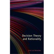 Decision Theory and Rationality by Bermudez, Jose Luis, 9780199548026