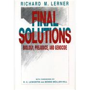 Final Solutions: Biology, Prejudice, and Genocide by Lerner, Richard M.; Lewontin, R. C.; Muller-Hill, Benno, 9780271028026