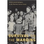 Survival on the Margins by Adler, Eliyana R., 9780674988026