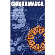 Chickamauga: A Battlefield Guide With a Section on Chattanooga by Woodworth, Steven E., 9780803298026