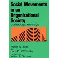 Social Movements in an Organizational Society by Zald,Mayer N., 9780887388026
