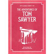 The Adventures of Tom Sawyer by Twain, Mark; Woodside, Martin (RTL); Corvino, Lucy, 9781454938026