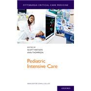 Pediatric Intensive Care by Watson, Scott; Thompson, Ann, 9780199918027