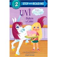 Uni Bakes a Cake (Uni the Unicorn) by Rosenthal, Amy Krouse; Barrager, Brigette, 9780593178027