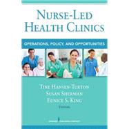 Nurse-led Health Clinics: Operations, Policy, and Opportunities by Hansen-Turton, Tine, 9780826128027