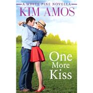 One More Kiss by Kim Amos, 9781455538027