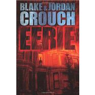 Eerie by Crouch, Blake; Crouch, Jordan, 9781477628027