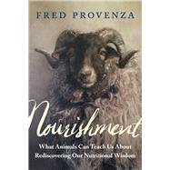 Nourishment by Provenza, Fred, 9781603588027