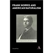 Frank Norris and American Naturalism by Pizer, Donald, 9781783088027