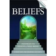 Beliefs : Pathways to Health and Well-Being, Second Edition by Dilts, Robert; Hallbom, Tim; Smith, Suzi, 9781845908027