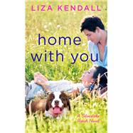 Home With You by Kendall, Liza, 9780593098028