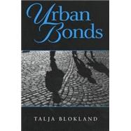 Urban Bonds by Blokland, Talja; Mitzman, Lee K., 9780745628028