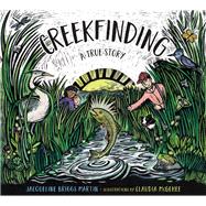Creekfinding by Martin, Jacqueline Briggs; McGehee, Claudia, 9780816698028