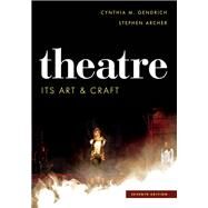 Theatre Its Art and Craft by Gendrich, Cynthia M.; Archer, Stephen, 9781442278028