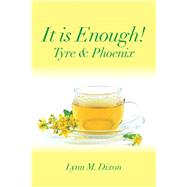 It Is Enough! by Dixon, Lynn M., 9781490798028