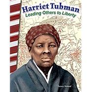 Harriet Tubman - Leading Others to Liberty by Maloof, Torrey, 9781493838028