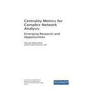 Centrality Metrics for Complex Network Analysis by Meghanathan, Natarajan, 9781522538028