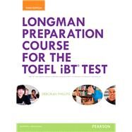 Longman Preparation Course for the TOEFL iBT Test, with MyLab English and online access to MP3 files, without Answer Key by Phillips, Deborah L., 9780133248029