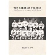 The Color of Success by Wu, Ellen D., 9780691168029