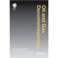 Oil and Gas Decommissioning Law, Policy and Comparative Practice by Hammerson, Marc, 9781911078029