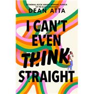 I Can't Even Think Straight by Dean Atta, 9780063158030