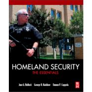 Homeland Security : The Essentials by Bullock; Haddow; Coppola, 9780124158030