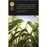 Intended and Unintended Effects of U.S. Agricultural and Biotechnology Policies by Zivin, Joshua S. Graff; Perloff, Jeffrey M., 9780226988030