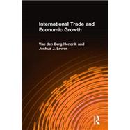 International Trade and Economic Growth by Hendrik,Van den Berg, 9780765618030