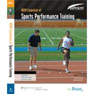 NASM Essentials of Sports Performance Training by Unknown, 9780781768030