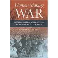 Women Making War by Curran, Thomas F., 9780809338030
