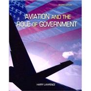 Aviation And The Role Of Government by Lawrence, Harry W, 9780757548031