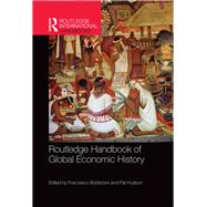 Routledge Handbook of Global Economic History by Boldizzoni; Francesco, 9781138838031