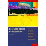 Research Ethics Consultation A Casebook by Danis, Marion; Largent, Emily; Grady, Christine; Wendler, David; Chandros Hull, Sara; Shah, Seema; Millum, Joseph; Berkman, Benjamin, 9780199798032