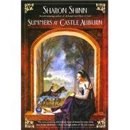 Summers at Castle Auburn by Shinn, Sharon, 9780441008032