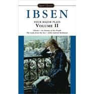 Four Major Plays, Volume II by Ibsen, Henrik (Author); Fjelde, Rolf (Translator); Otten, Terry (Afterword by), 9780451528032