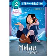 Mulan Is Loyal/Merida Is Brave (Disney Princess) by Unknown, 9780736438032
