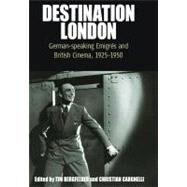 Destination London by Bergfelder, Tim; Cargnelli, Christian, 9780857458032