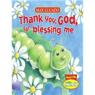 Thank You, God, for Blessing Me by Lucado, Max; Endersby, Frank, 9781400318032
