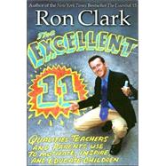 Excellent 11 No. 11 : Qualities Teachers and Parents Use to Motivate, Inspire, and Educate Children by Clark, Ron, 9781401308032