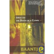 Dekok and the Death of a Clown by Baantjer, A. C., 9781933108032