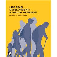 Life Span Development: A Topical Approach [RENTAL EDITION] by Feldman, Robert S., 9780135188033