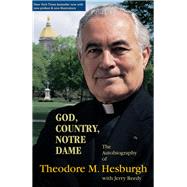 God, Country, Notre Dame by Hesburgh, Theodore M.; Reedy, Jerry (CON), 9780268088033