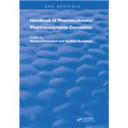 Handbook of Pharmacokinetic/Pharmacodynamic Correlation by Derendorf, Hartmut; Hochhaus, Guenther, 9780367228033