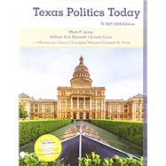 Bundle: Texas Politics Today 2017-2018 Edition, Loose-Leaf Version,18th + MindTap Political Science, 1 term (6 months) Printed Access Card by Jones, Mark; Maxwell, William Earl; Crain, Ernest; Davis, Morhea Lynn; Wlezein, Christopher, 9781337598033