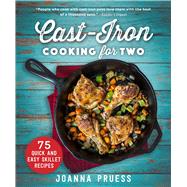 Cast-iron Cooking for Two by Pruess, Joanna; Fecks, Noah; Kelly, Mark, 9781510748033