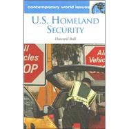 U.S. Homeland Security: A Reference Handbook by Ball, Howard, 9781851098033