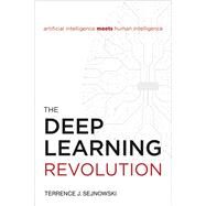 The Deep Learning Revolution by Sejnowski, Terrence J., 9780262038034