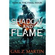 Shadow and Flame by Martin, Gail Z., 9780316278034