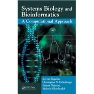 Systems Biology and Bioinformatics: A Computational Approach by Najarian; Kayvan, 9781138118034